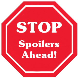 SPOILERS